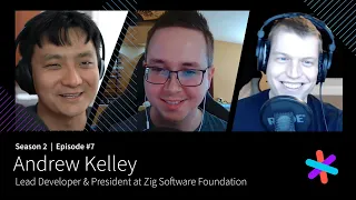 S2, E7: Taking the warts off C, with Andrew Kelley, creator of the Zig Software Foundation