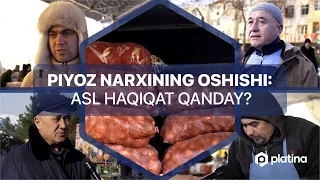 Piyoz narxining oshishi: asl haqiqat qanday? Platina.uz surishtiruvi