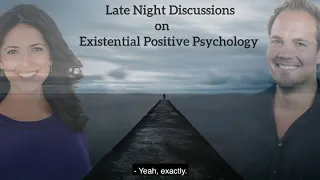 Existential Positive Psychology with Emiliya Zhivotovskaya & Seph Fontane Pennock