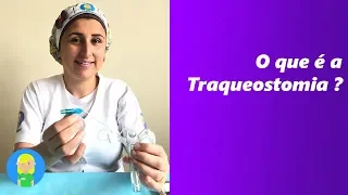 O Que é a Traqueostomia ?