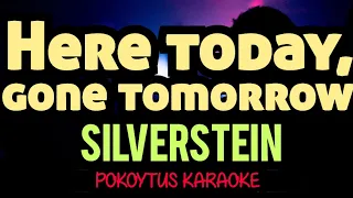 Here today, gone tomorrow 🎤 Silverstein (karaoke) #lyrics  #minusone  #lyricvideo