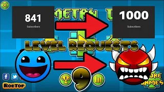 GEOMETRY DASH LEVEL REQUESTS!!! (Grinding to 1000 subscribers)