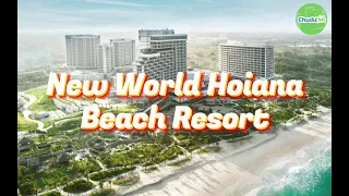 Tổ hợp nghỉ dưỡng New World Hoiana Beach Resort Hội An