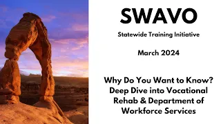 Deep Dive into Voc Rehab & DWS March 2024 SWAVO