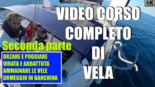 CORSO COMPLETO DI VELA ep.2⛵ video lezioni di vela come navigare a vela in solitaria tutorial vela