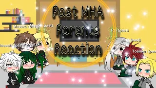 Past MHA parents react their future child Part 1/4 ||Gacha life|| (New intro)