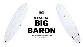 Talk Story with Brent Reilly of JS Industries about the BIG BARON