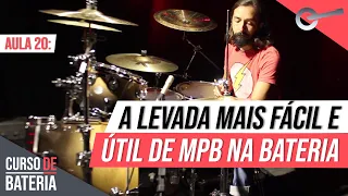 A Levada mais Fácil e Útil pra Tocar MPB na Bateria l Curso de Bateria - Aula 20