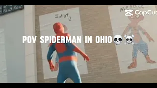 pov Spiderman in ohio💀☠️