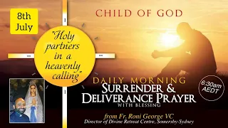 Morning Surrender & Deliverance Prayer LISTENING TO TRUTH - Meditation With God - 8th July 2021