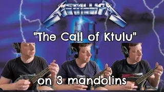 Metallica - The Call of Ktulu on 3 mandolins