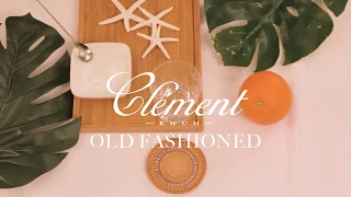 Clement Old Fashioned