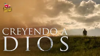 Película Cristiana | Creyendo A Dios