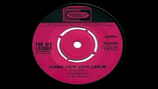 Funny How Love Can Be - The Ivy League - Stereo