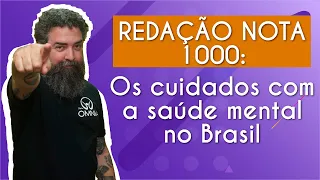 Redação nota 1000 | Os cuidados com a saúde mental no Brasil - Brasil Escola