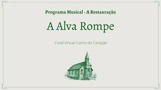 A Alva Rompe (The Morning Breaks) - Coral Virtual