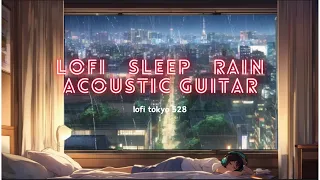 528Hz Lofi Sleep Rain: Relaxing Guitar Sounds | Night Rain Ambiance