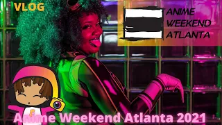 Anime Weekend Atlanta 2021 Cosplay Vlog #1