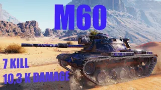 M60 Grass Desert Flower 7 Kill 10,3 K Damage World of Tanks