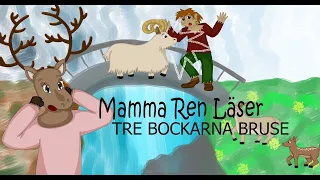 MAMMA REN LÄSER - Tre Bockarna Bruse -Ritsaga