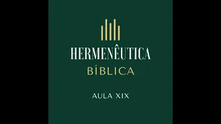 "Hermenêutica Bíblia" - Aula 19 (Tipologia e Simbologia - Parte 1). Everson Spolaor