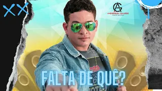 Falta de que - Anderson Gelego / Arrocha