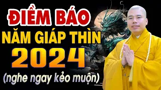 Những Điềm Báo Năm GIÁP THÌN 2024 Nên Biết Để Tránh Đại Họa Về Sau - Thầy Thích Nhuận Đức