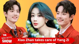 First a strict father and then a loving mother. Xiao Zhan is too kind to Yang Zi.