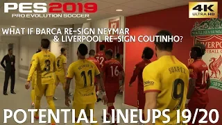 PES 2019 (PC) Liverpool vs Barcelona | What if Barcelona sign Neymar & Liverpool Coutinho | 4K 60FPS