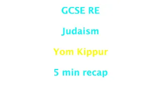 GCSE RE (Eduqas) Judaism - Yom Kippur 5min recap