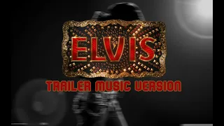 Baz Luhrmann's ELVIS | Official Trailer 2 (Music Version)