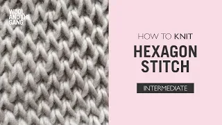 How to Knit: Hexagon Stitch
