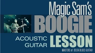 Magic SAM's Boogie Acoustic Lesson: Masters of Delta Blues Guitar