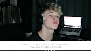 Jason Derulo - Take You Dancing | Oakley Orchard Cover