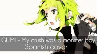 【COVER】My crush was a monster boy【SPANISH】