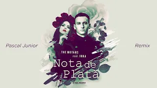 The Motans feat. INNA - Nota de Plata | Pascal Junior Remix