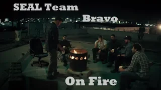 SEAL Team - Bravo - On fire