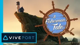A Fisherman's Tale | Innerspace VR & Vertigo Games | On Viveport