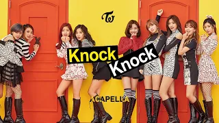 TWICE 「KNOCK KNOCK」 Acapella