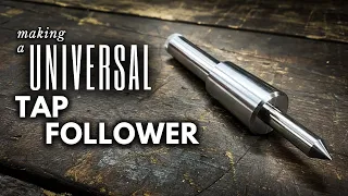 Making a UNIVERSAL Tap Follower || INHERITANCE MACHINING