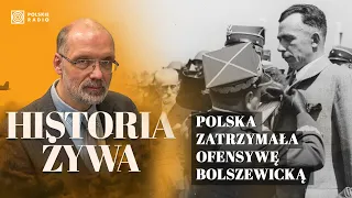 "Polska zatrzymała ofensywą bolszewicką". Prof. Nowak o wojnie roku 1920 | HISTORIA ŻYWA