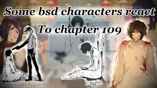 Some bsd characters react to chapter 109 | rushed? | warnings in desc | Its me Mon