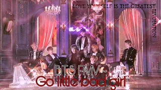 Bts ~ Go little bad girl ~ FMV