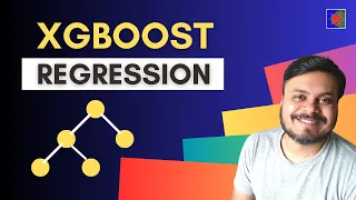 XGBoost for Regression | XGBoost Part 2 | CampusX