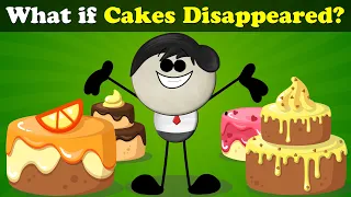 What if Cakes Disappeared? + more videos | #aumsum #kids #science #education #whatif