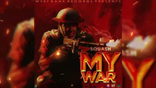 Squash - My War (Official Audio)