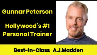 #1 Gunnar Peterson—How He Became Hollywood’s #1 Personal Trainer