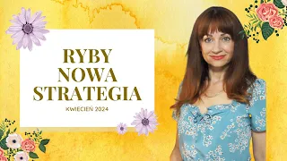 RYBY KWIECIEN 2024 NOWA STRATEGIA - #ryby #znakizodiaku #kwiecień2024 #horoskop #medium