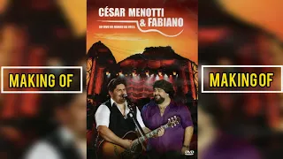 César Menotti & Fabiano - Ao Vivo No Morro Da Urca | Making Of - DVD