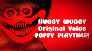 HUGGY WUGGY Original Voice (Poppy Playtime)